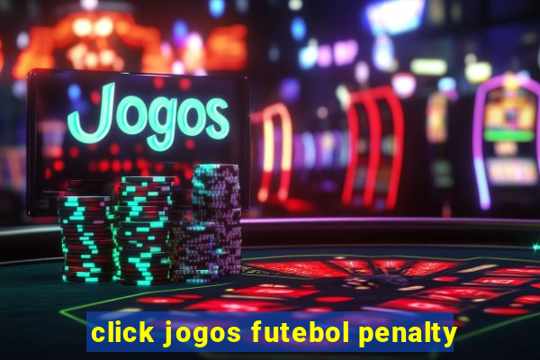 click jogos futebol penalty